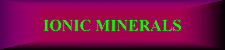 Learning Center for Ionic Minerals